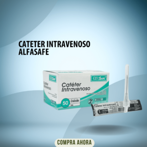 Catéter Intravenoso Alfasafe | Seguridad y Precisión en la Administración de Terapias Intravenosas